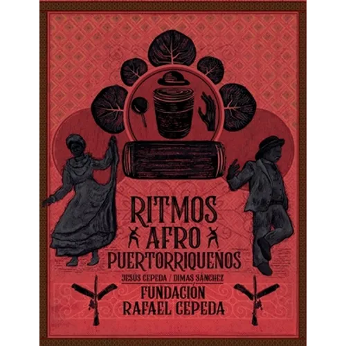 Ritmos Afro Puertorriqueños / Afro Puerto Rican Rhythms
