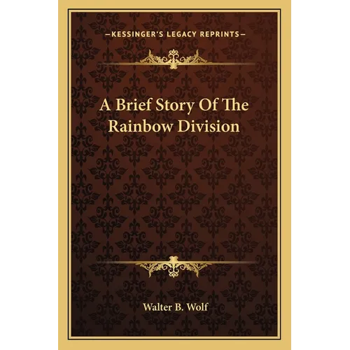 A Brief Story Of The Rainbow Division