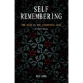 Self Remembering: The Path to Non-Judgmental Love (an Owner's Manual)