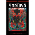 The Handbook of Yoruba Religious Concepts