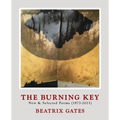 The Burning Key: New & Selected Poems (1973-2023)