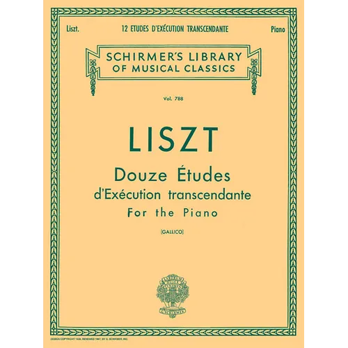 12 Etudes d'Execution Transcendante: Schirmer Library of Classics Volume 788 Piano Solo