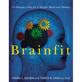 Brainfit: 10 Minutes a Day for a Sharper Mind and Memory