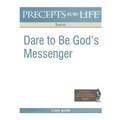 Precepts for Life Study Guide: Dare to Be God's Messenger (Daniel)