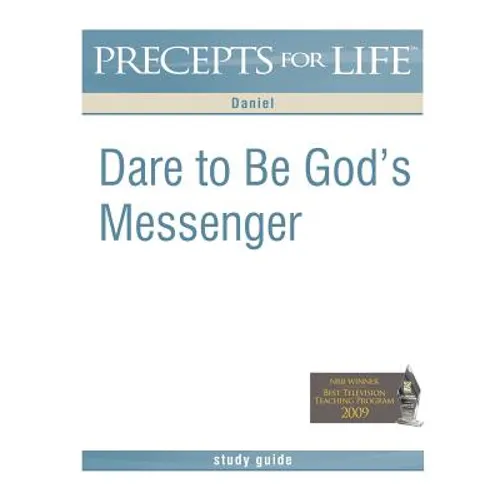 Precepts for Life Study Guide: Dare to Be God's Messenger (Daniel)