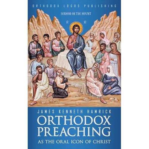 Orthodox Preaching as the Oral Icon of Christ