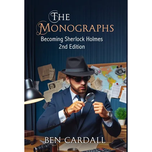 The Monographs: Becoming Sherlock Holmes