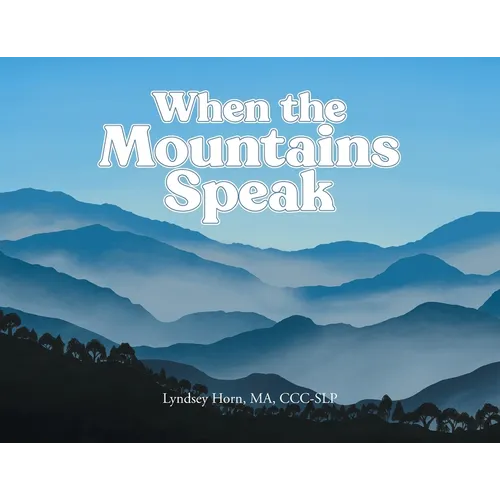 When the Mountains Speak
