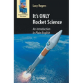 It's ONLY Rocket Science: An Introduction in Plain English