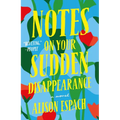 Notes on Your Sudden Disappearance