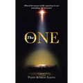 The ONE: What if the answer to life's questions is not something, but Someone?