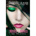 Roses and Bones: Myths, Tales, and Secrets