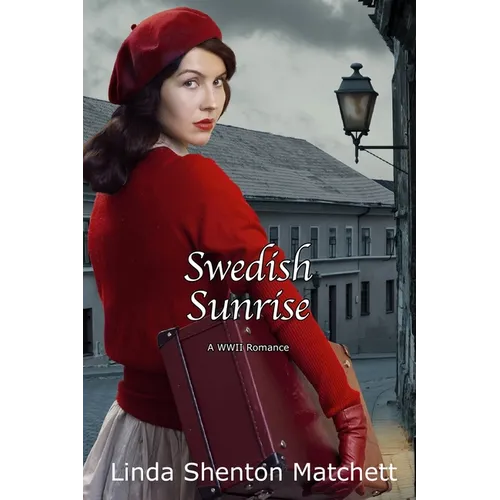 Swedish Sunrise: A WWII Romance