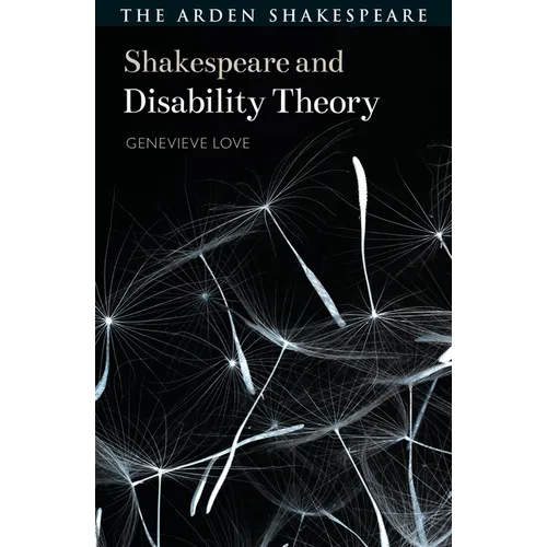 Shakespeare and Disability Theory
