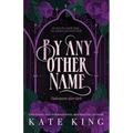 By Any Other Name