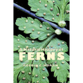 A Natural History of Ferns: A Natural History of Ferns