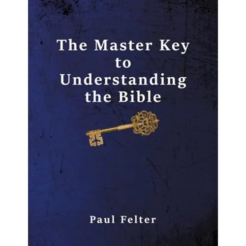 The Master Key to Understanding the Bible