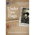 Under Two Flags: A Novel of World War I