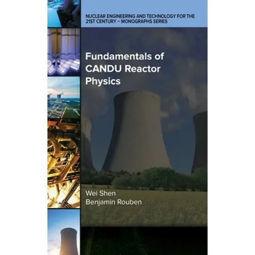 Fundamentals of CANDU Reactor Physics