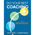 Do Your Best Coaching: The Workbook