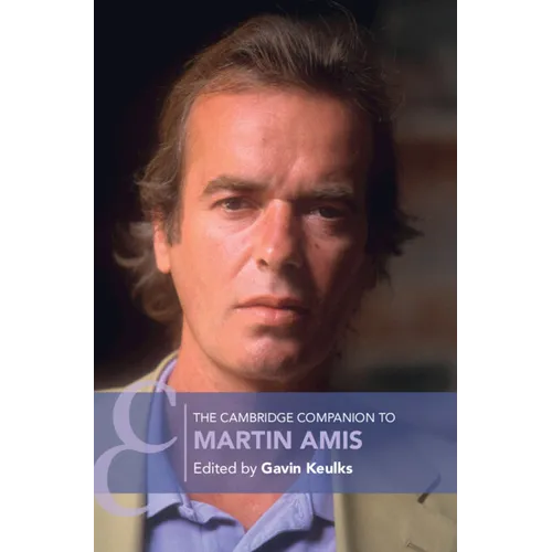 The Cambridge Companion to Martin Amis