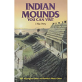 Indian Mounds You Can Visit: 165 Aboriginal Sites on Florida's West Coast