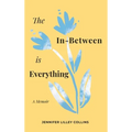 The In-Between is Everything
