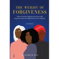 The Weight of Forgiveness