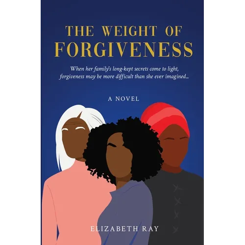 The Weight of Forgiveness