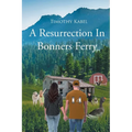 A Resurrection In Bonners Ferry