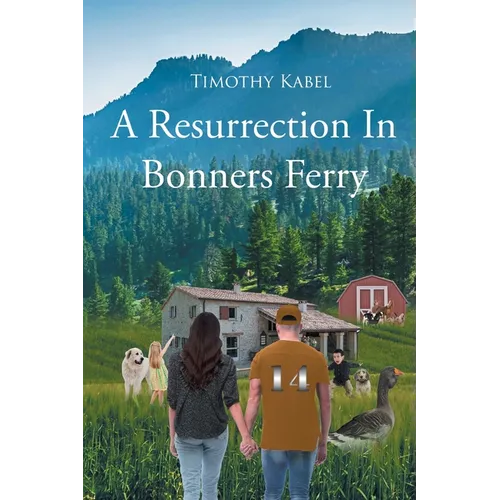 A Resurrection In Bonners Ferry