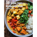 50 Vegan Curry Recipes for Home