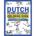 Dutch Picture Dictionary Coloring Book: Over 1500 Dutch Words and Phrases for Creative & Visual Learners of All Ages