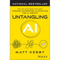 Untangling AI: Driving Business Success Through Enterprise Automation and AI Agents