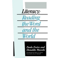 Literacy: Reading the Word and the World
