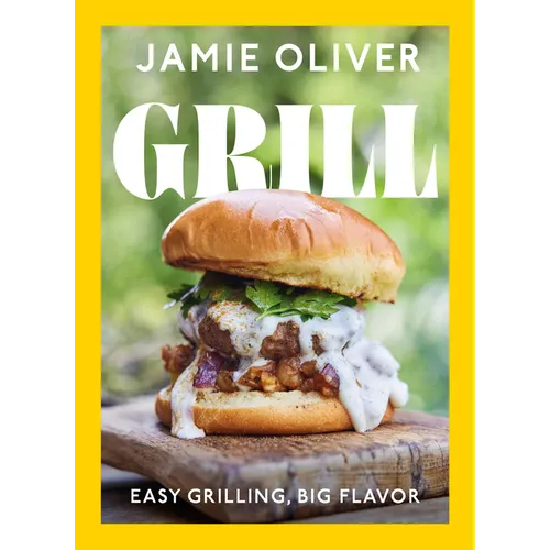 Grill: Easy Grilling, Big Flavor