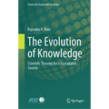 The Evolution of Knowledge: Scientific Theories for a Sustainable Society