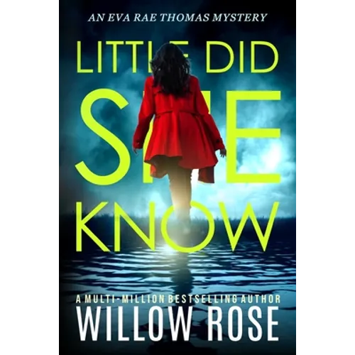 Little Did She Know: An intriguing, addictive mystery novel