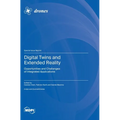 Digital Twins and Extended Reality: Opportunities and Challenges of Integrated Applications