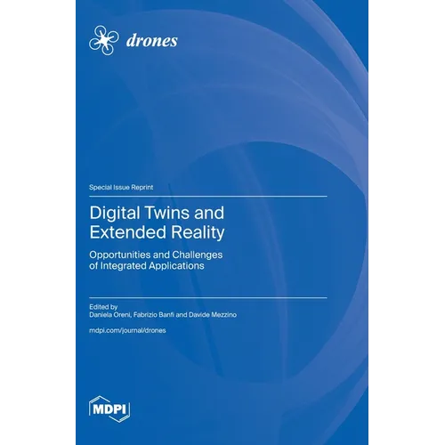 Digital Twins and Extended Reality: Opportunities and Challenges of Integrated Applications