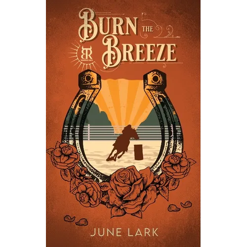 Burn the Breeze: A Thornbrush Ranch Romance