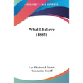 What I Believe (1885)