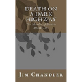 Death on a Dark Highway: The Murder of Dennis Brooks, Jr.