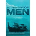 Stormproof Men: Sexual Purity for Christian Men in a Sex-Saturated World