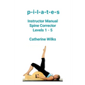 p-i-l-a-t-e-s Instructor Manual Spine Corrector Levels 1 - 5