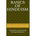Basics of Hinduism: Questions Concerning Sanatan Dharma