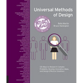Universal Methods of Design, Expanded and Revised: 125 Ways to Research Complex Problems, Develop Innovative Ideas, and Design Effective Solutions