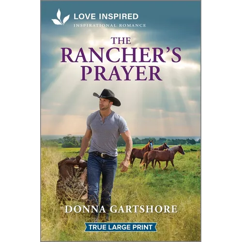 The Rancher's Prayer: An Uplifting Inspirational Romance
