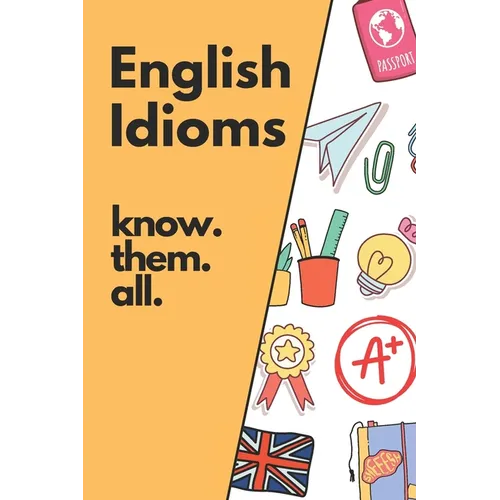 English Idioms: Know them all