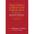 Readings in the History of Christian Theology, Volume 2, Revised Edition: From the Reformation to the Present